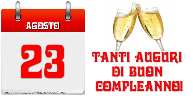 Agosto 23 Tanti auguri di Buon Compleanno!