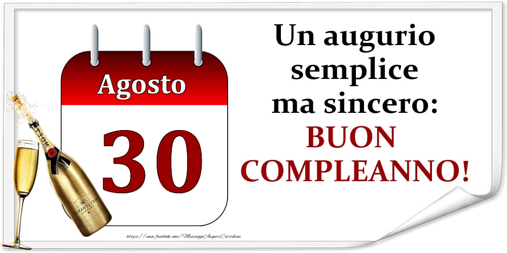 Cartoline di 30 Agosto - Agosto 30 Un augurio semplice ma sincero: BUON COMPLEANNO!