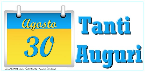 Cartoline di 30 Agosto - Agosto 30 Tanti  Auguri