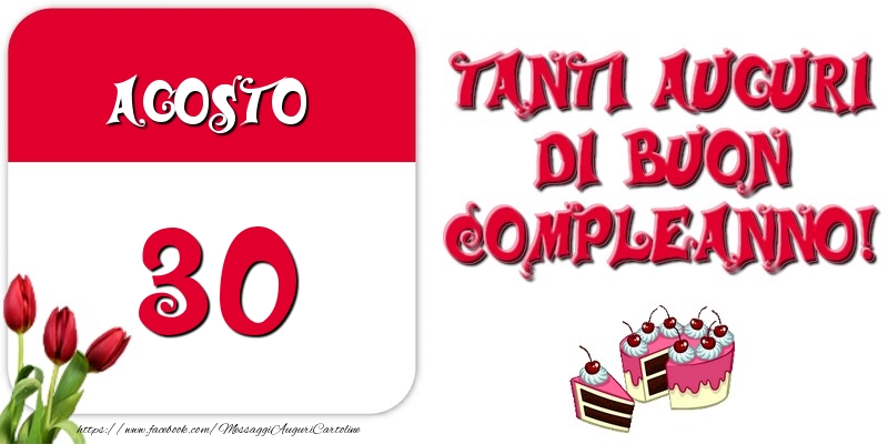 Cartoline di 30 Agosto - Agosto 30 Tanti auguri di Buon Compleanno!