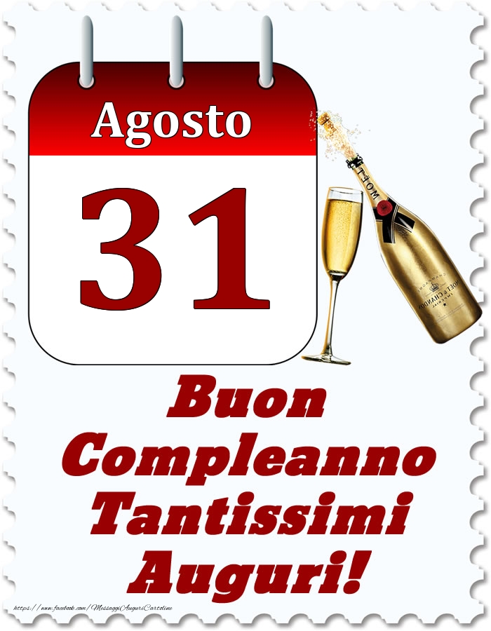 Agosto 31 Buon Compleanno Tantissimi Auguri!