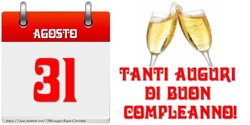 Agosto 31 Tanti auguri di Buon Compleanno!