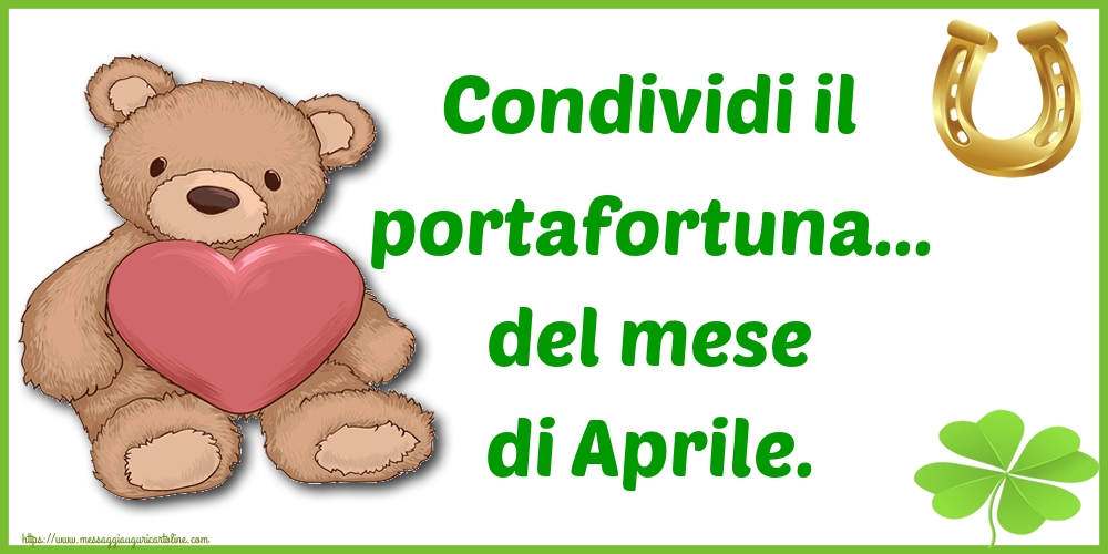 Cartoline di 1 Aprile - Condividi il portafortuna... del mese di Aprile.