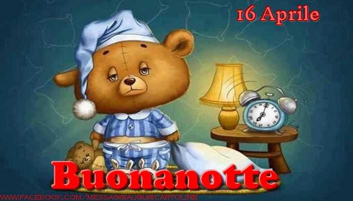 16 Aprile - Buonanotte