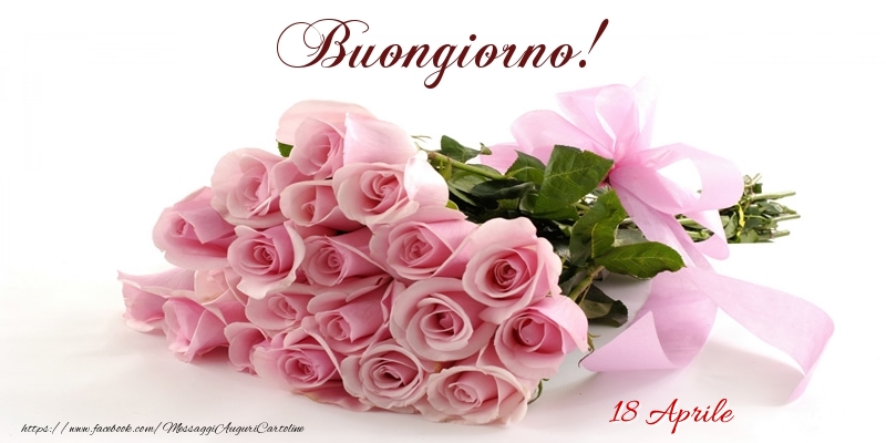 18 Aprile - Buongiorno!