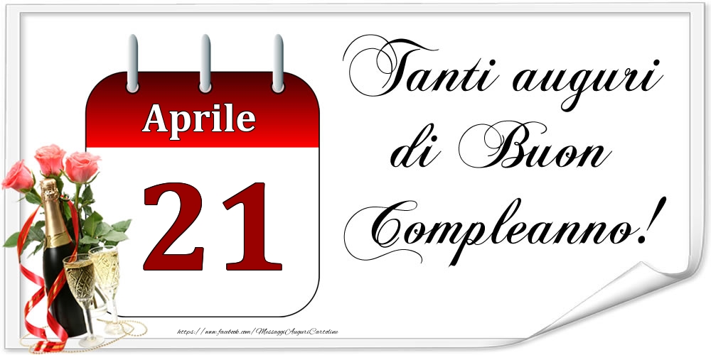 Cartoline di 21 Aprile - Tanti auguri di Buon Compleanno! - Aprile.21