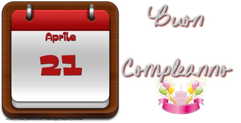 Cartoline di 21 Aprile - Aprile 21 Buon Compleanno