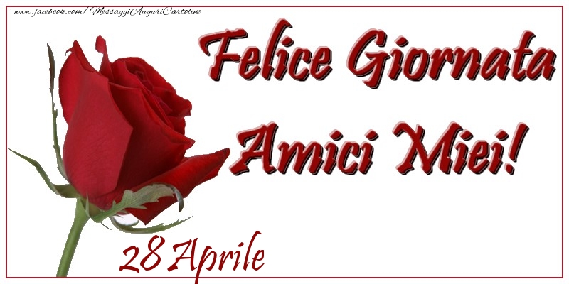 Aprile 28 Felice Giornata Amici Miei