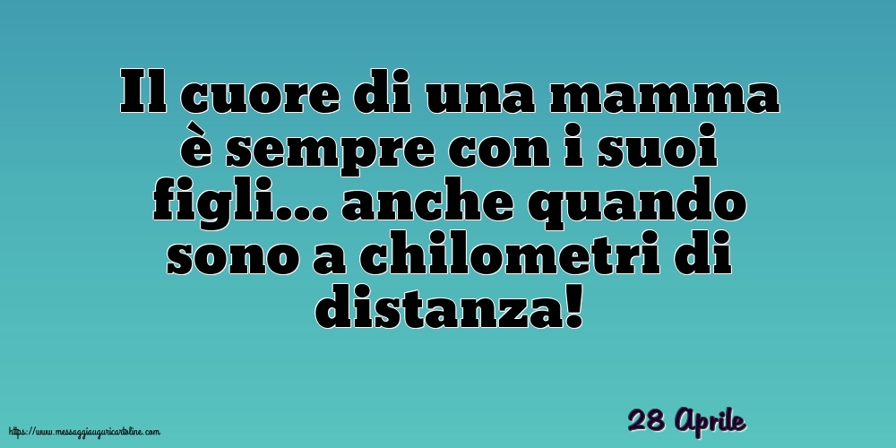 Cartoline di 28 Aprile - 28 Aprile - Il cuore di una mamma