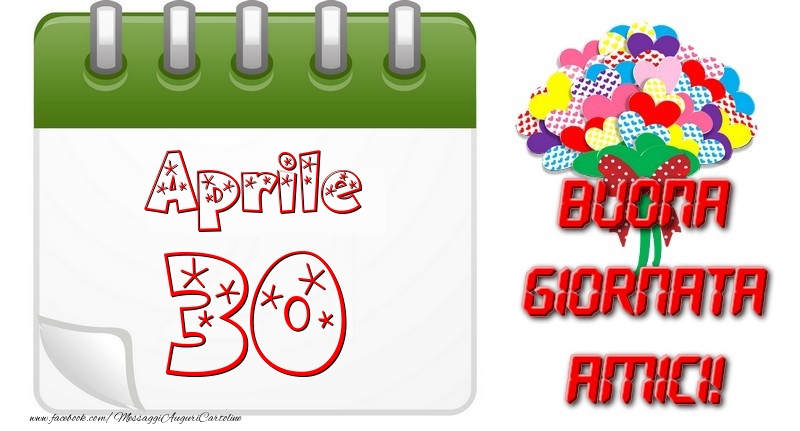 Cartoline di 30 Aprile - Aprile 30 Buona Giornata Amici!