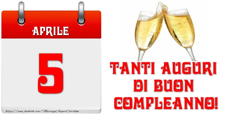 Cartoline di 5 Aprile - Aprile 5 Tanti auguri di Buon Compleanno!