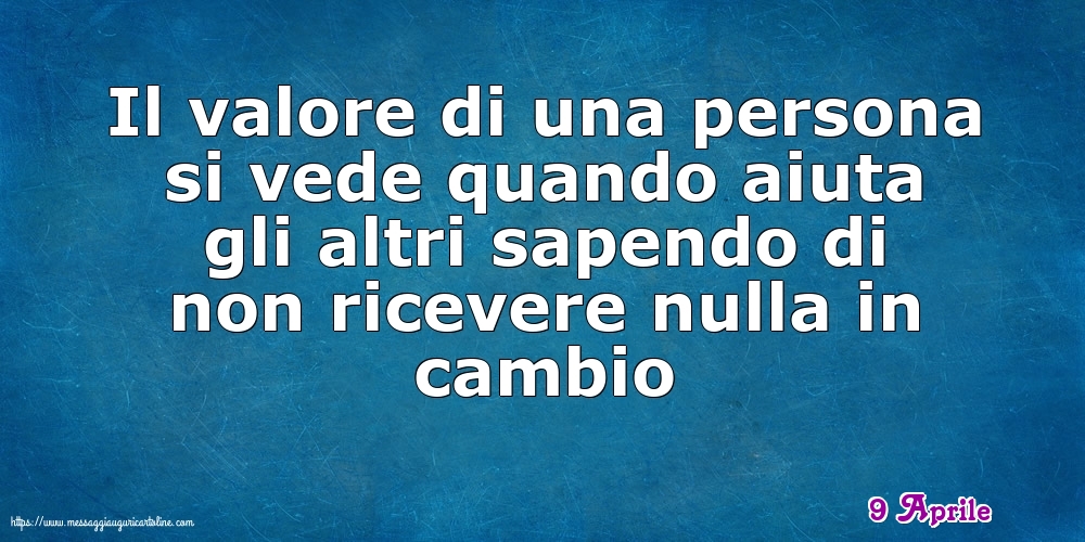 9 Aprile - Il valore di una persona