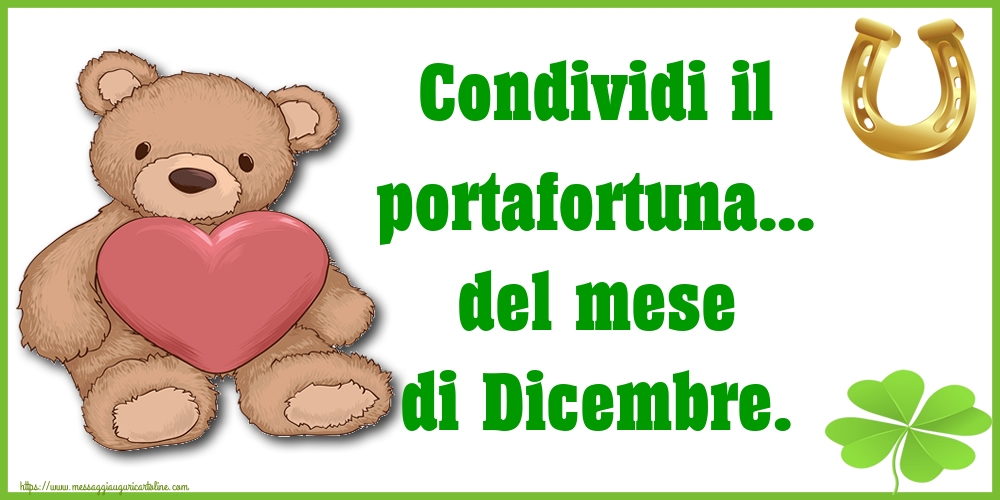 Cartoline di 1 Dicembre - Condividi il portafortuna... del mese di Dicembre.