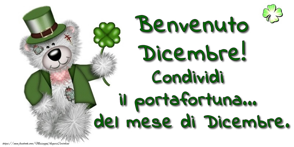 Cartoline di 1 Dicembre - Benvenuto Dicembre! Condividi il portafortuna... del mese di Dicembre.