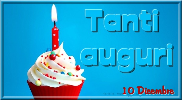 Cartoline di 10 Dicembre - 10 Dicembre - Tanti  auguri