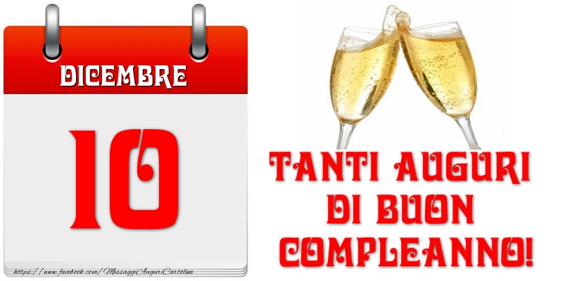 Dicembre 10 Tanti auguri di Buon Compleanno!