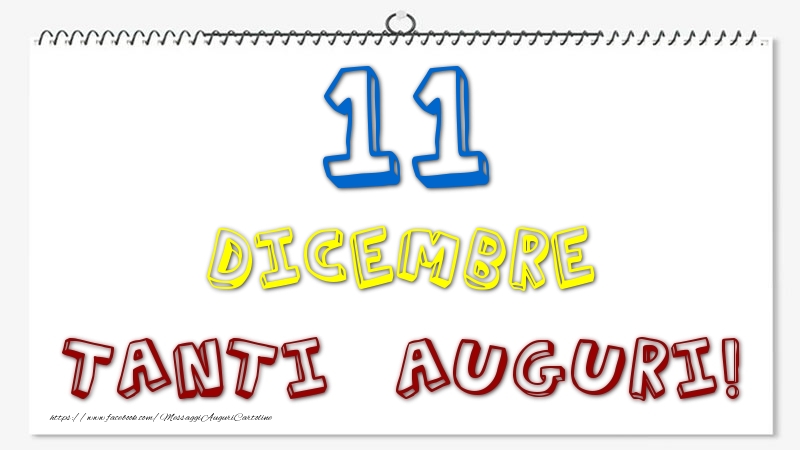 Cartoline di 11 Dicembre - 11 Dicembre - Tanti Auguri!