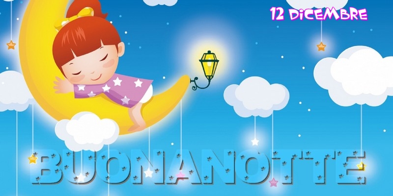 12 Dicembre - Bbuonanotte