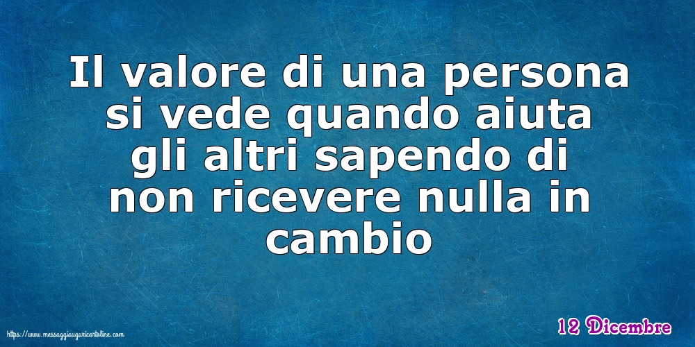 12 Dicembre - Il valore di una persona