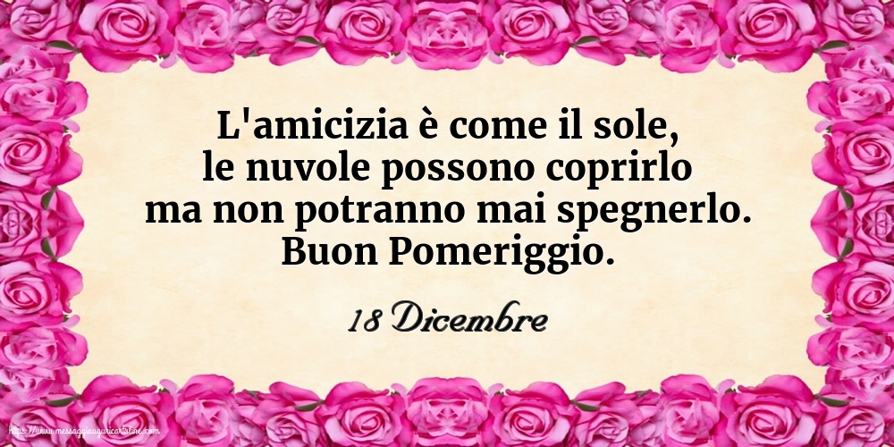 18 Dicembre - Buon Pomeriggio.