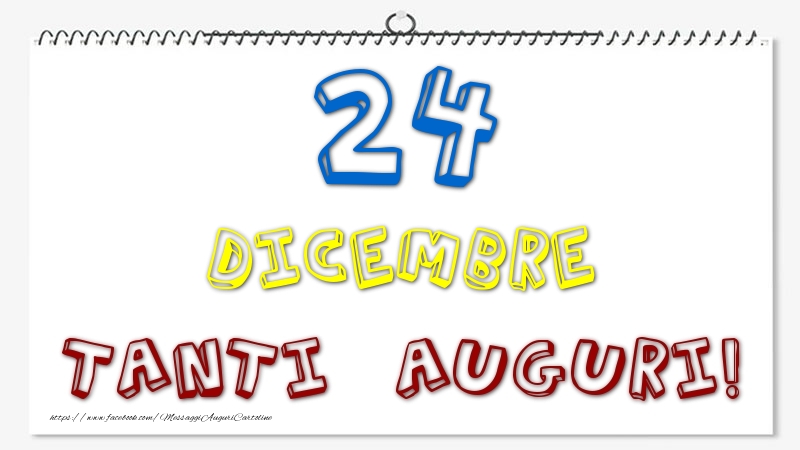 24 Dicembre - Tanti Auguri!