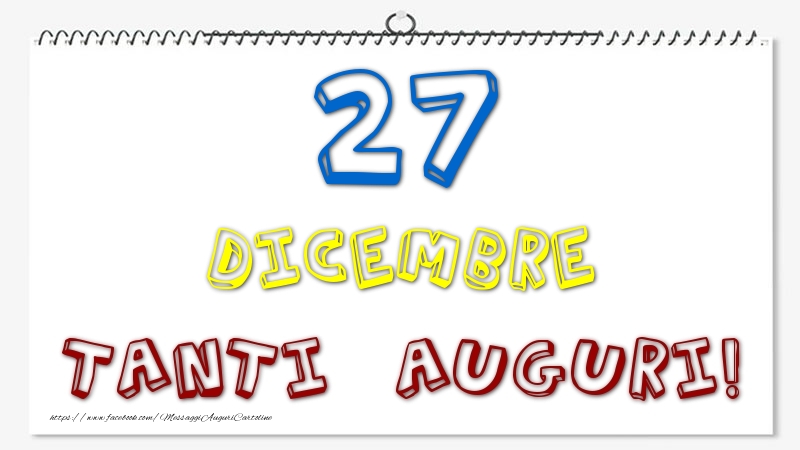 Cartoline di 27 Dicembre - 27 Dicembre - Tanti Auguri!