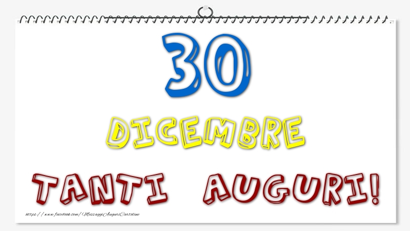 30 Dicembre - Tanti Auguri!