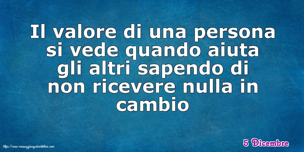 5 Dicembre - Il valore di una persona