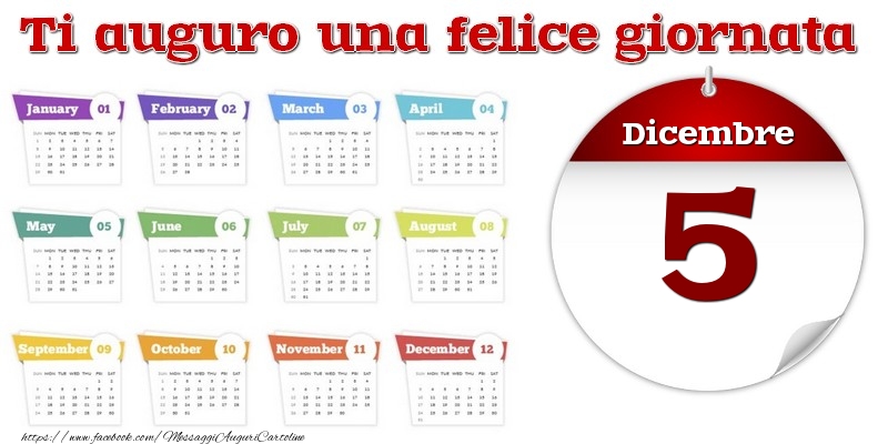 Dicembre 5 Ti auguro una felice giornata