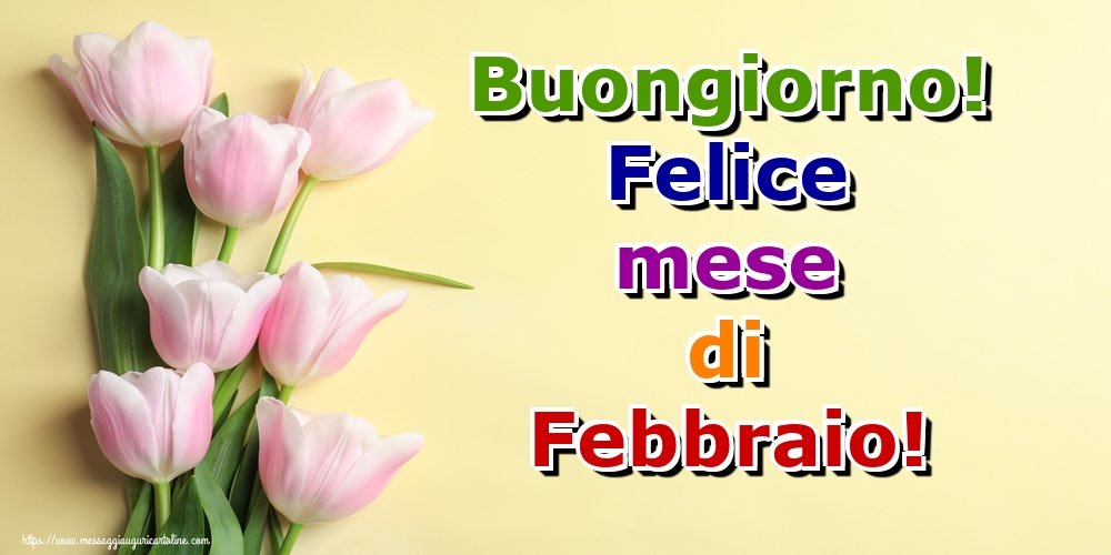 Cartoline di 1 Febbraio - Buongiorno! Felice mese di Febbraio!