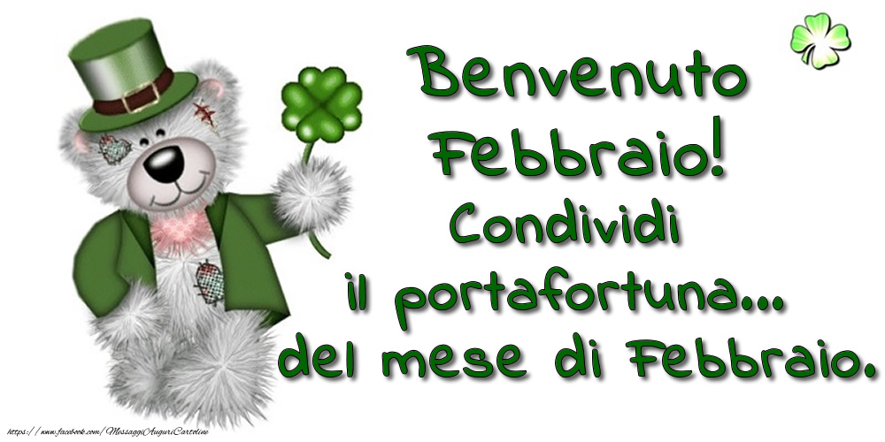 Cartoline di 1 Febbraio - Benvenuto Febbraio! Condividi il portafortuna... del mese di Febbraio.