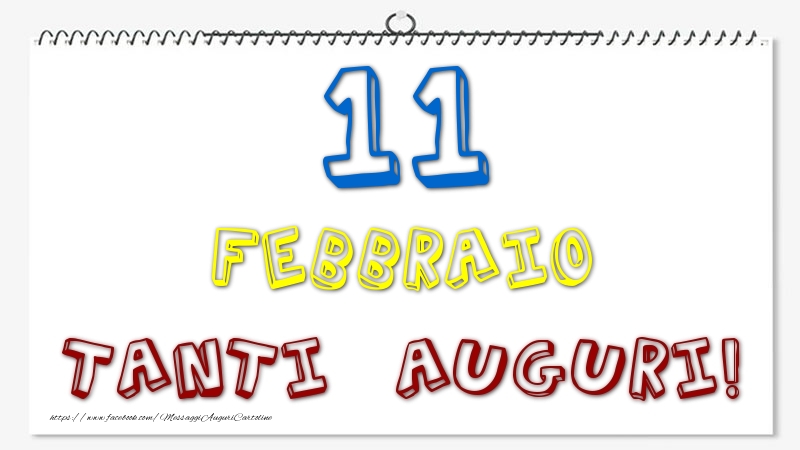 11 Febbraio - Tanti Auguri!