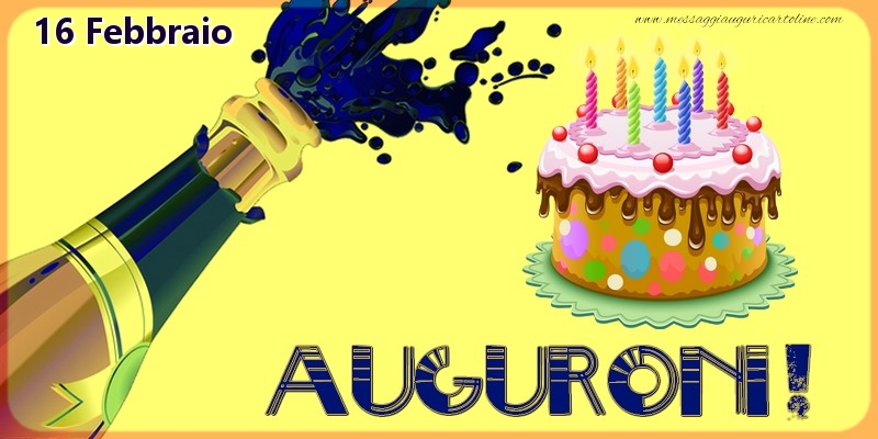 Cartoline di 16 Febbraio - 16 Febbraio - Auguroni!