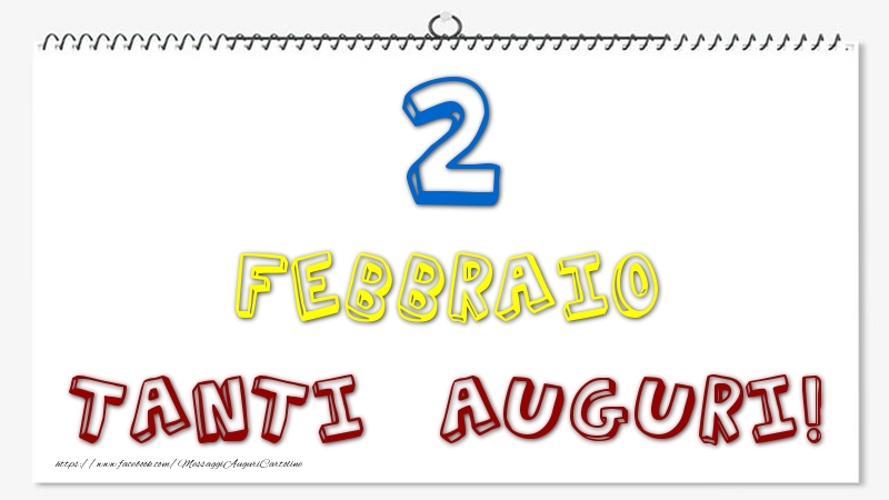 Cartoline di 2 Febbraio - 2 Febbraio - Tanti Auguri!