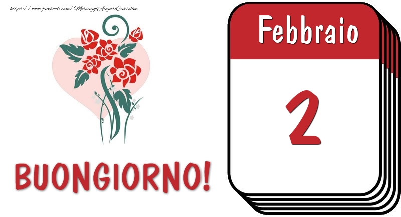 Cartoline di 2 Febbraio - 2 Febbraio Buongiorno!