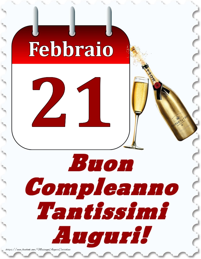 Febbraio 21 Buon Compleanno Tantissimi Auguri!