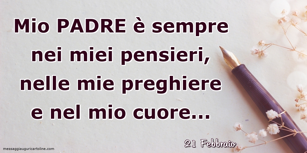 Cartoline di 21 Febbraio - 21 Febbraio - Mio padre è sempre nei miei pensieri