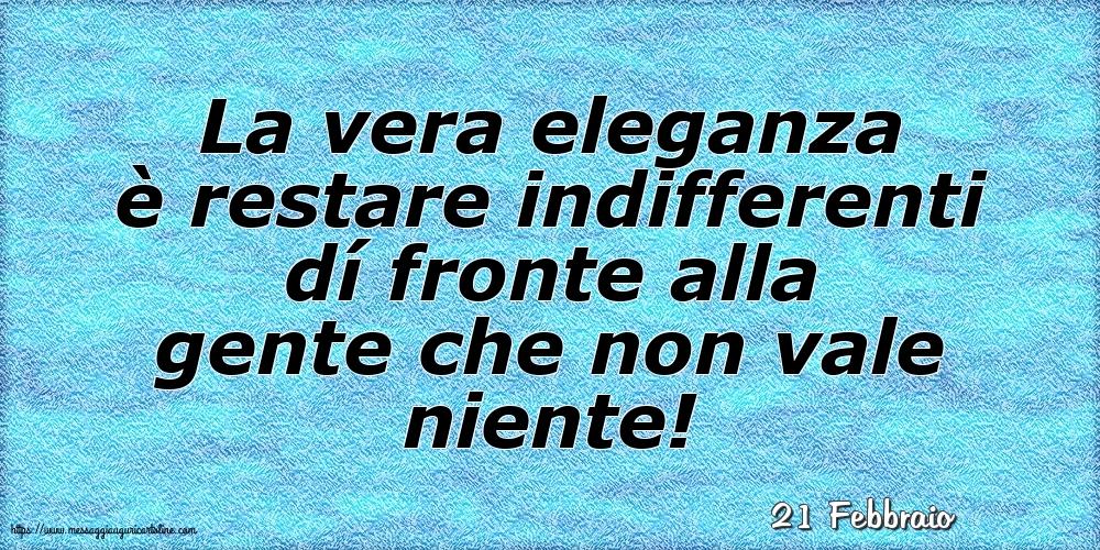 Cartoline di 21 Febbraio - 21 Febbraio - La vera eleganza