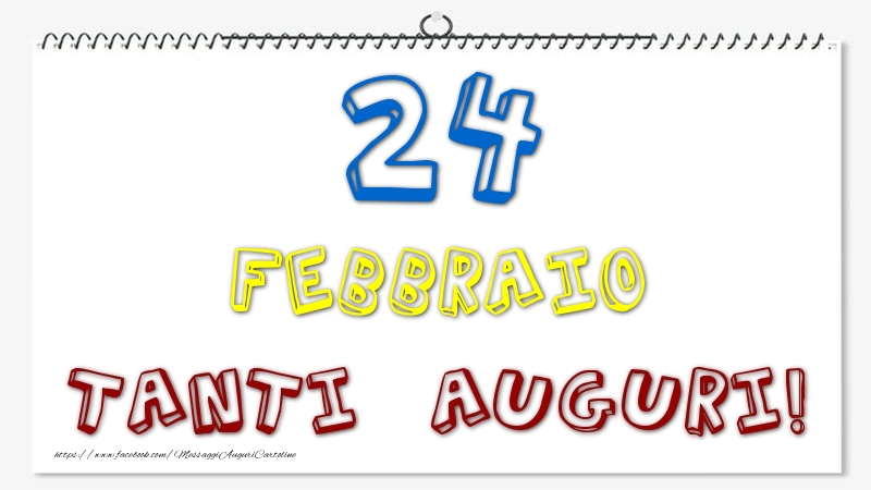 Cartoline di 24 Febbraio - 24 Febbraio - Tanti Auguri!