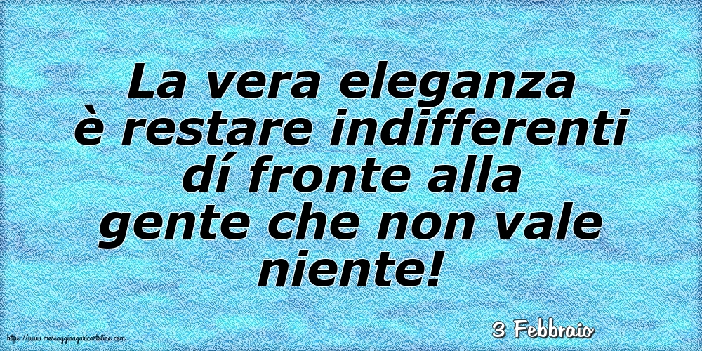 Cartoline di 3 Febbraio - 3 Febbraio - La vera eleganza