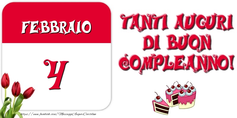 Cartoline di 4 Febbraio - Febbraio 4 Tanti auguri di Buon Compleanno!