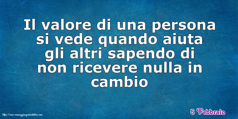 5 Febbraio - Il valore di una persona