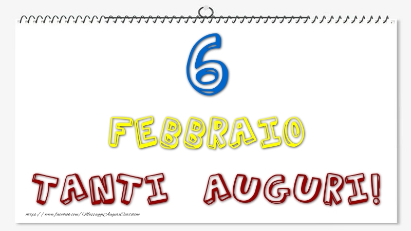 6 Febbraio - Tanti Auguri!