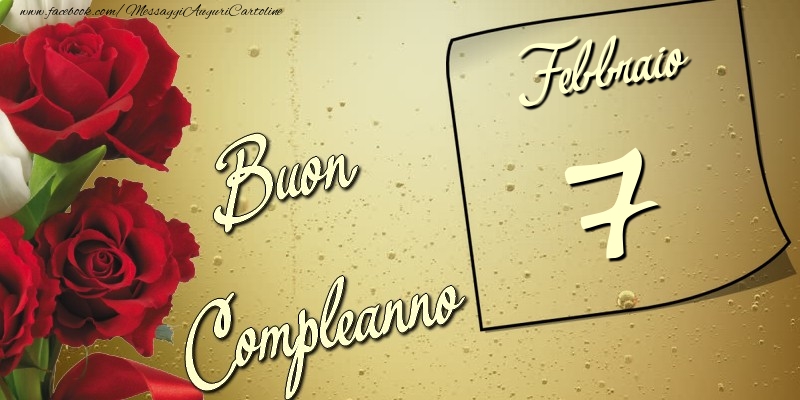 Buon compleanno 7 Febbraio