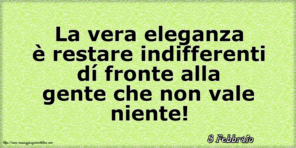 Cartoline di 8 Febbraio - 8 Febbraio - La vera eleganza