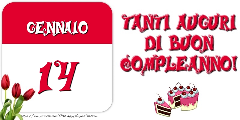 Gennaio 14 Tanti auguri di Buon Compleanno!