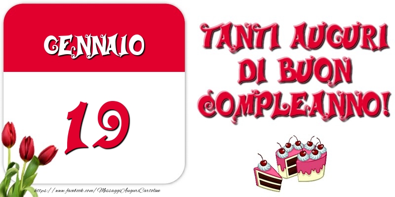 Cartoline di 19 Gennaio - Gennaio 19 Tanti auguri di Buon Compleanno!