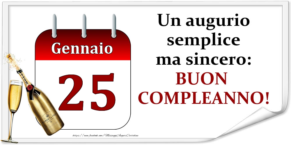 Cartoline di 25 Gennaio - Gennaio 25 Un augurio semplice ma sincero: BUON COMPLEANNO!