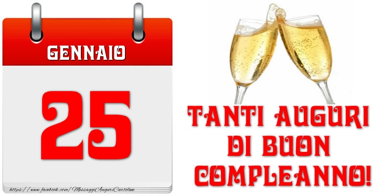 Gennaio 25 Tanti auguri di Buon Compleanno!