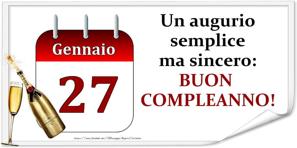 Cartoline di 27 Gennaio - Gennaio 27 Un augurio semplice ma sincero: BUON COMPLEANNO!